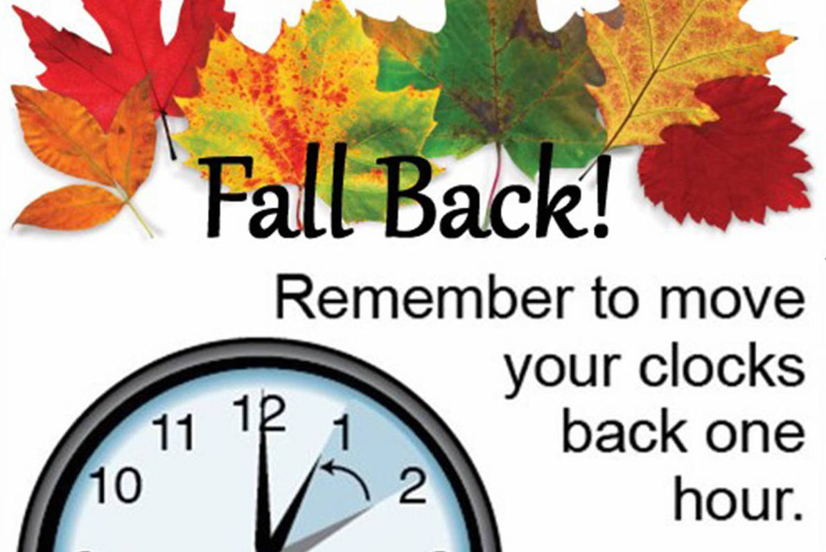 Don't forget! Clocks FALL BACK, Sun.27th